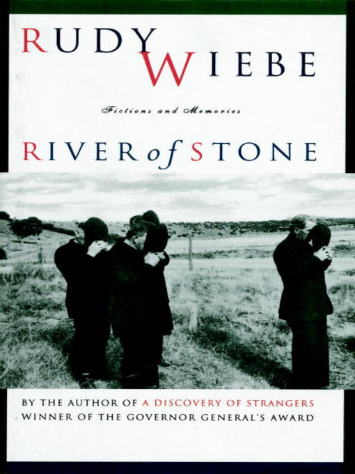 Title details for River of Stone by Rudy Wiebe - Available